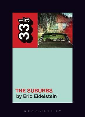 Libro Arcade Fire's The Suburbs - Eric Eidelstein
