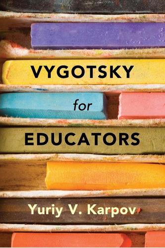 Libro: Vygotsky For Educators