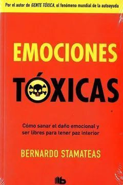Libro Emociones Toxicas  Como Sanar El Daño Emocional Y Ser