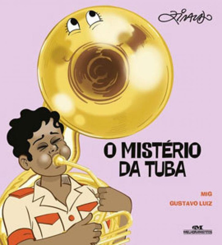 O Mistério Da Tuba: Mendes, Mig, De Pinto, Ziraldo Alves. Editora Melhoramentos, Capa Mole Em Português