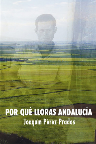 Libro Por Quã© Lloras Andalucã­a