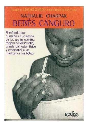 BEBÉS CANGURO, de Charpak, Nathalie. Editorial Gedisa, tapa pasta blanda, edición 1 en español, 2020