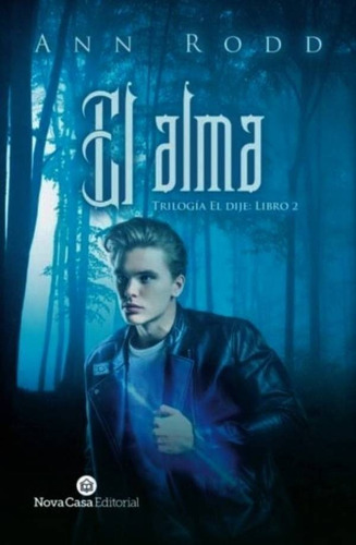 Libro El Alma (trilogía El Dije: Libro 2) - Ann Rodd