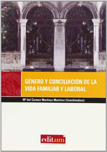 Libro Genero Y Conciliacion De La Vida Familiar  De Martinez