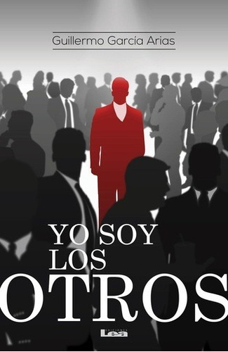 Yo Soy Los Otros - Guillermo Garcia Arias