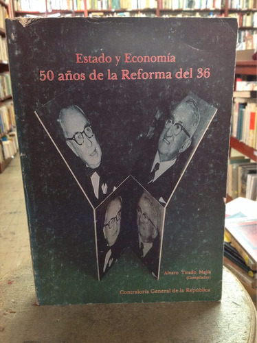Estado Y Economía. 50 Años De La Reforma Del 36.