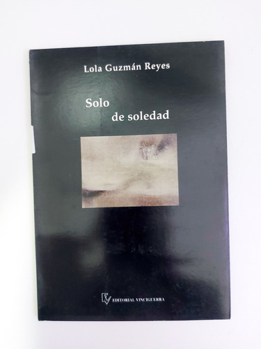 Solo De Soledad - Lola Guzmán Reyes (e)