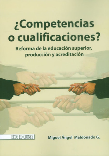 ¿competencias O Cualificaciones Reforma De La Educación Supe
