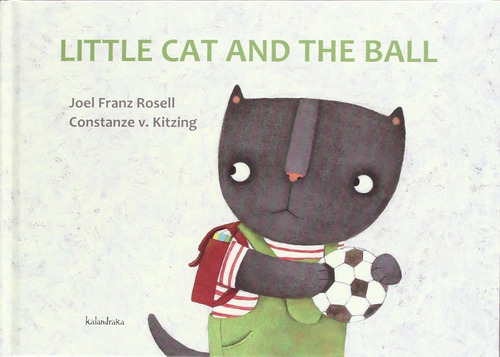 Little Cat And The Ball, De Joel Franz Rosell. Editorial Kalandraka, Tapa Pasta Dura En Español, 2012