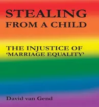 Comprar Libro Stealing From A Child : The Injustice Of 'marriage ...