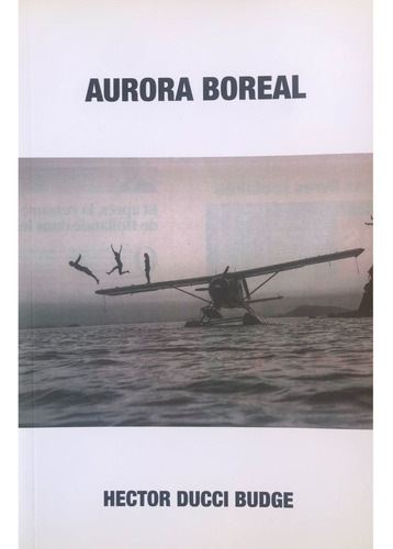 Aurora Boreal, De Ducci Budge; Hector. Editorial Estrella Blanca, Tapa Blanda, Edición 1 En Español, 2016