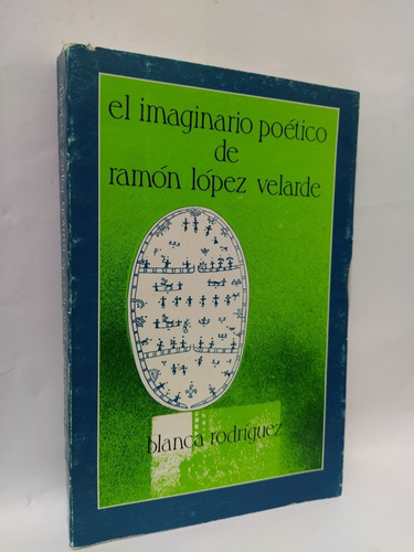 El Imaginario Poético De Ramón López Velarde. Autografiado