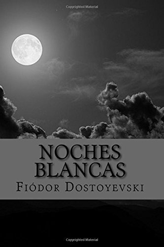 Libro: Noches Blancas (spanish Edition) - Tapa Blanda .