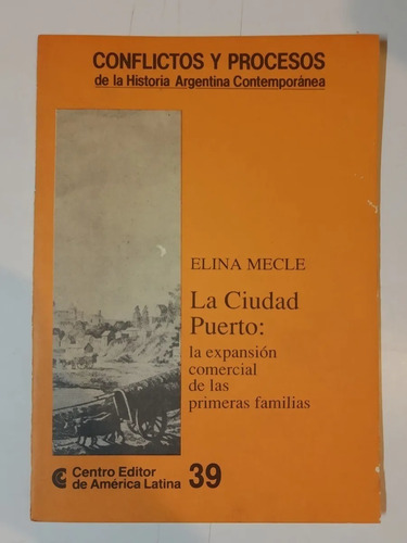 La Ciudad Puerto - Elina Mecle - Historia - Ceal - 1989