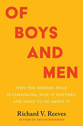 Book : Of Boys And Men Why The Modern Male Is Struggling,..