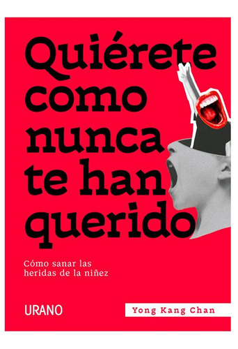 Libro Quiérete Como Nunca Te Han Querido