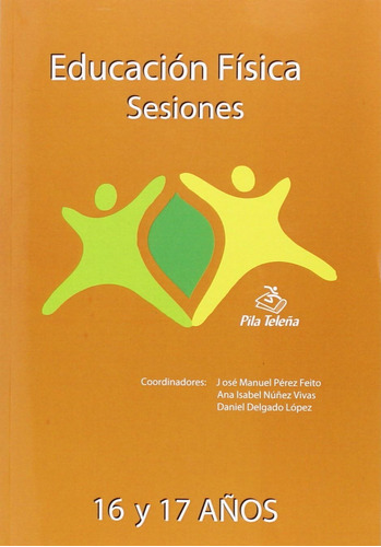 Libro: Educación Física Sesiones 16 Y 17 Años (spanish