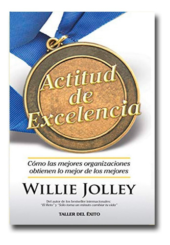 Actitud De Excelencia Willie Jolley Libro Físico