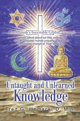 Libro Untaught And Unlearned Knowledge : Christianity's I...