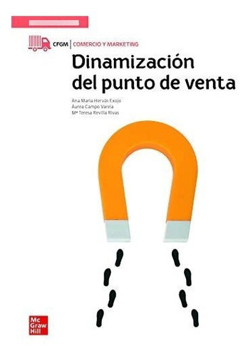 Dinamizacion Del Punto De Venta: Grado Medio - 9788448624385, De Hervas Exojo, A. Editorial Mcgraw-hill Interamericana De España S.l., Tapa Tapa Dura En Español