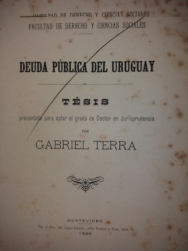 Deuda Pública Tesis De Gabriel Terra 1895 Para Doctor Jurisp