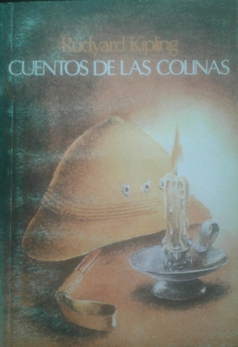 Cuentos De Las Colinas / Rudyard Kipling