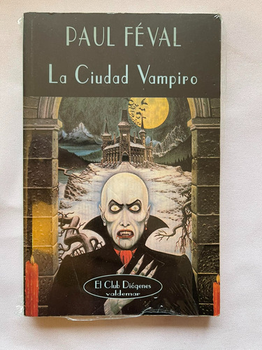 Paul Feval La Ciudad Vampiro Editorial Valdemar