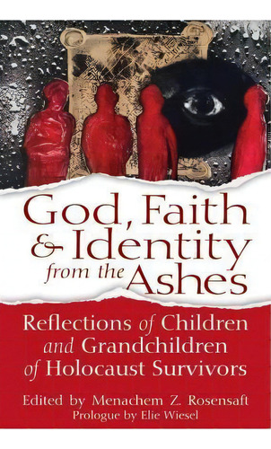 God, Faith & Identity From The Ashes, De Elie Wiesel. Editorial Jewish Lights Publishing, Tapa Blanda En Inglés