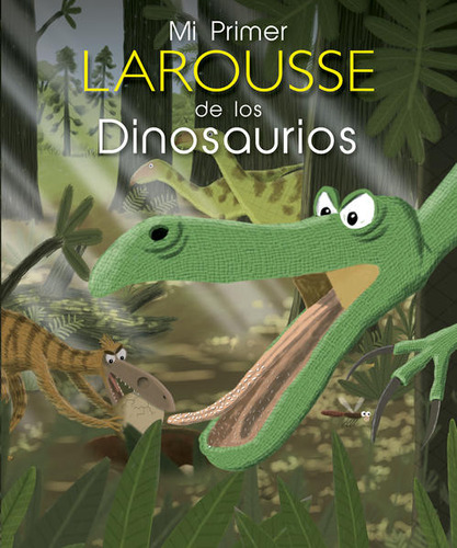 Libro: Mi Primer Larousse De Los Dinosaurios