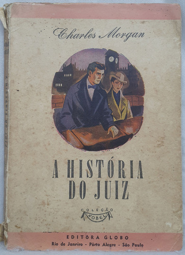 Livro A História Do Juiz - Coleção Nobel - Charles Morgan - Editora Globo (Usado)