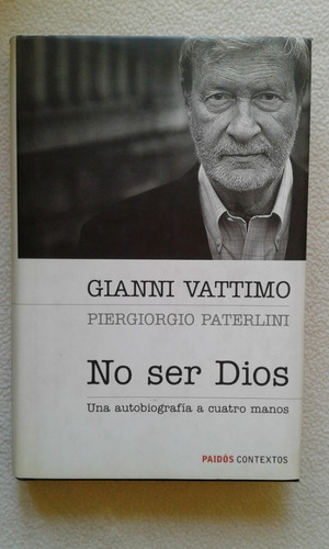 No Ser Dios-gianni Vattimo-piergiorgio Paterlini-paidos