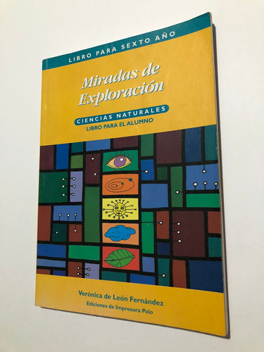 Libro Miradas De Exploración - Ciencias Naturales 6to