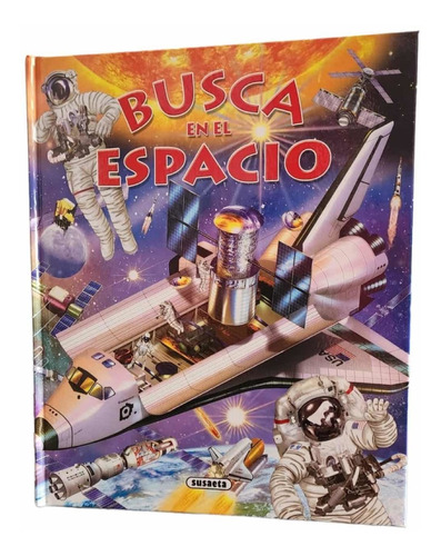 Busca En El Espacio (tapa Dura) / Susaeta