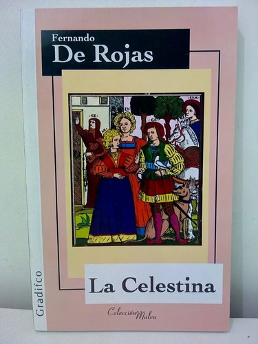 La Celestina - Fernando De Rojas - Gradifco Malva