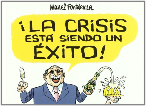 La Crisis Esta Siendo Un Exito! (t.d)