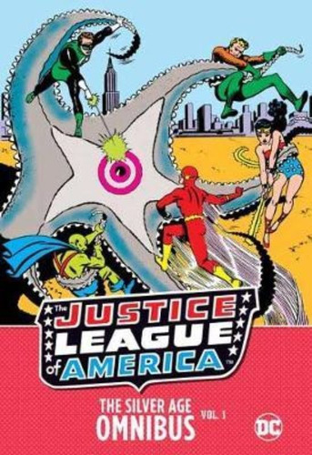 Justice League Of America: The Silver Age Omnibus Volume 1 /