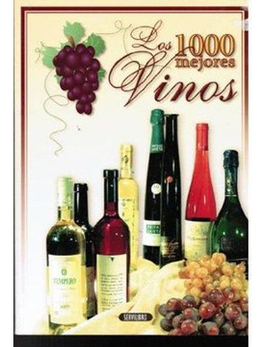 Libro 1000 Vinos Del Mundo-rustico