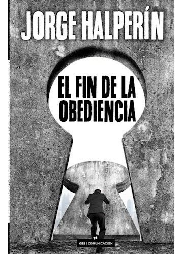 El Fin De La Obediencia - Halperin, Jorge