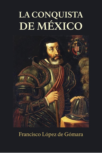 Libro: La Conquista De México (en Español)