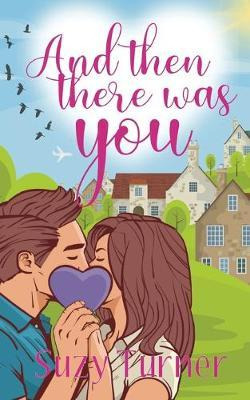 Libro And Then There Was You - Suzy Turner
