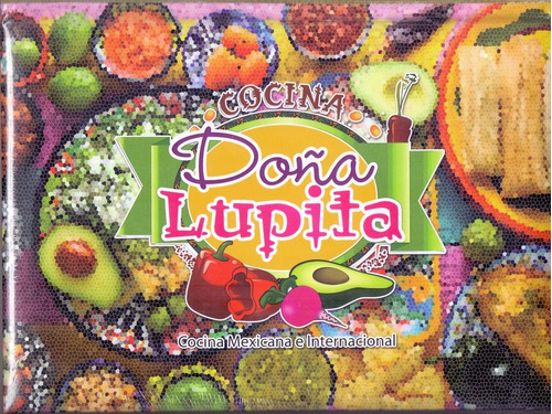 Cocina Doña Lupita Cocina Mexicana Internacional - Original