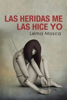 Las Heridas Me Las Hice Yo - Lema Mosca