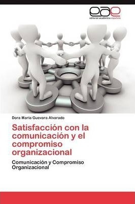 Satisfaccion Con La Comunicacion Y El Compromiso Organiza...