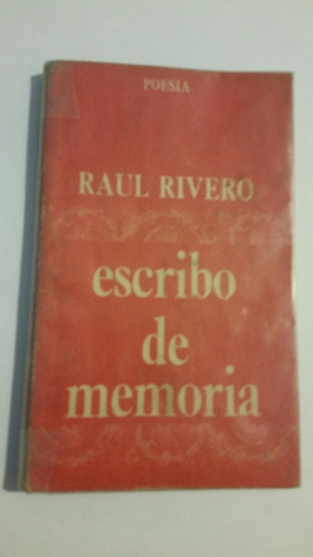 Raul Rivero. Escribo De Memoria /poesia Cubana