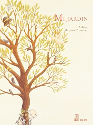 Mi jardin, de Zidrou. Editorial Adriana Hidalgo, tapa dura, edición 2010 en español