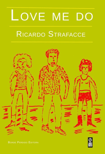 Love Me Do - Strafacce, Ricardo