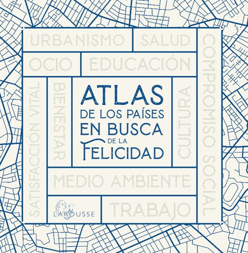 Libro Atlas De Los Paises En Busca De La Felicidad - Coor...