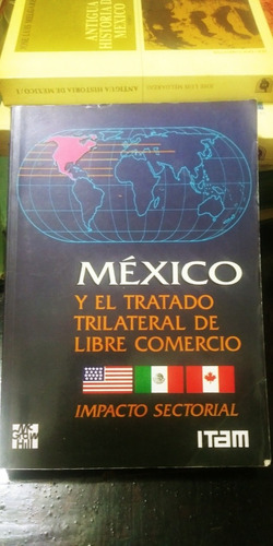 México Y El Tratado Trilateral De Libre Comercio Itam