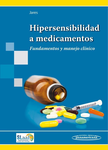 Jares/slaai Hipersensibilidad A Medicamentos 1ed/2017 Nuevo