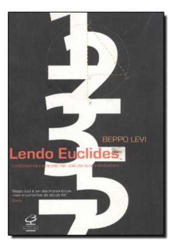 Lendo Euclides - A Matematica E A Geometria Sob Um Olhar Inovador, De Levi, Beppo. Editora Jose Olympio Em Português